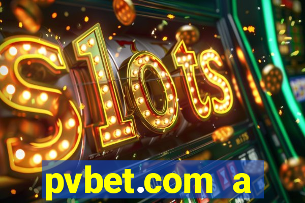 pvbet.com a plataforma de jogos de cassino